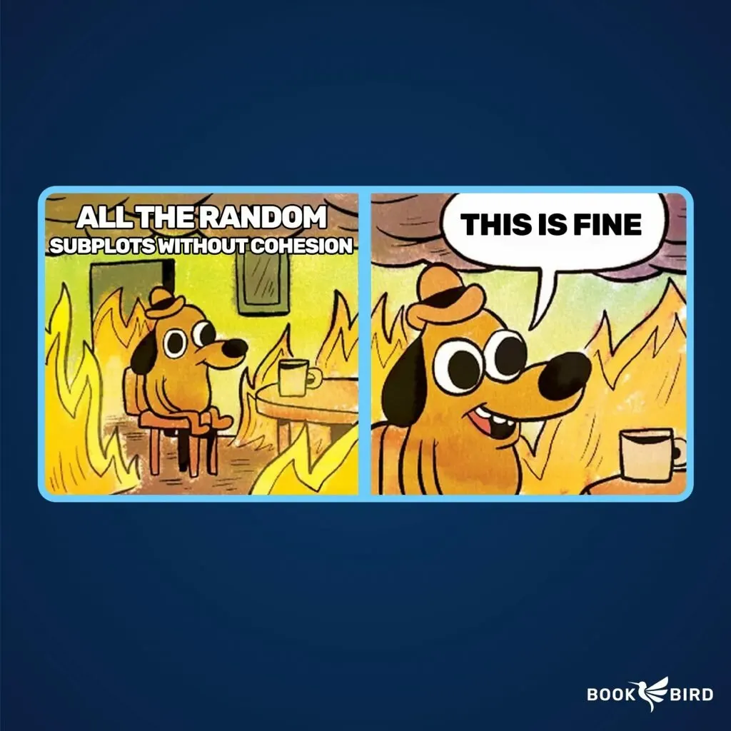 All The Random Subplots Without Cohesion Book Writing Meme