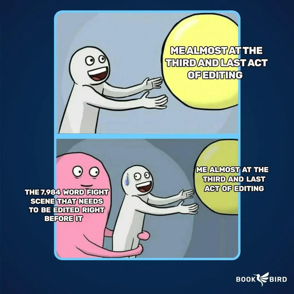 At The Third And Last Act Of Editing Book Writing Meme