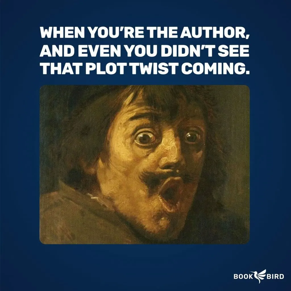 Even You Didnt See That Plot Twist Coming Book Writing Meme