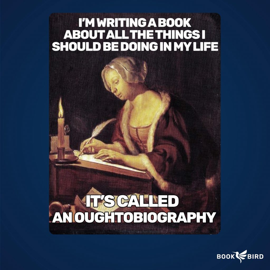 Its Called An Oughtobiography Book Writing Meme