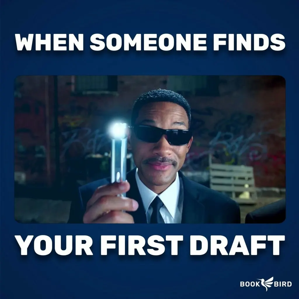 When Someone Finds Your First Draft Book Writing Meme