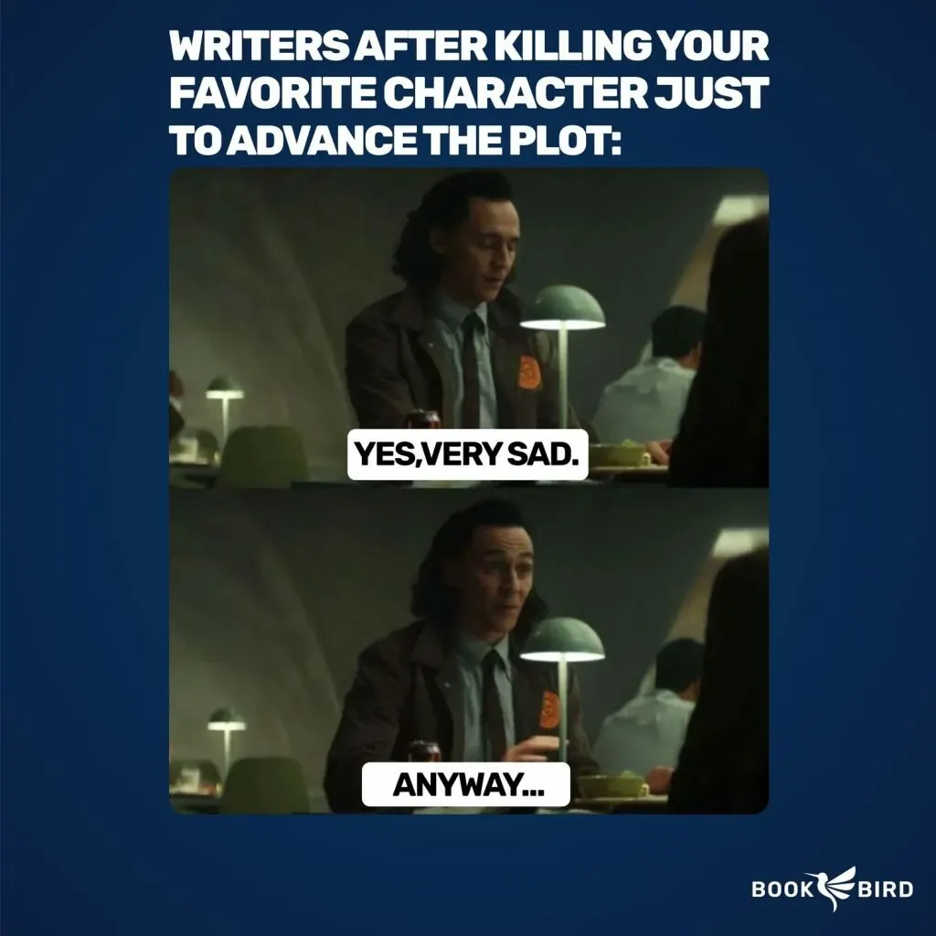 Writers After Killing Your Favorite Character Book Writing Meme
