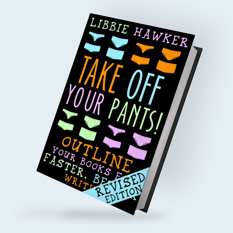 Take Off Your Pants by Libbie Hawker Book Cover