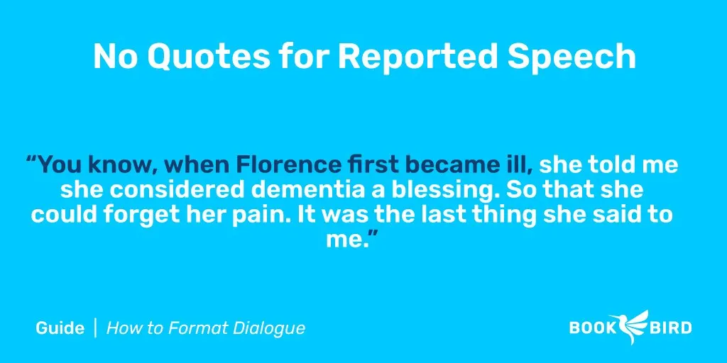 Don't Use Quotes for Reported Speech Example