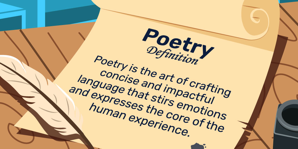 Poetry Definition: Poetry is the art of crafting concise and impactful language that stirs emotions and expresses the core of the human experience.