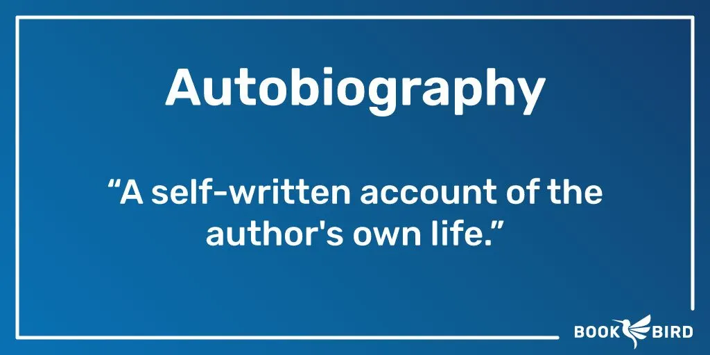 Autobiography Definition: A self-written account of the author's own life.