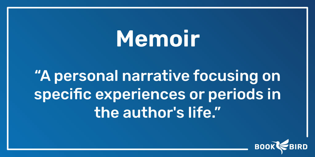 Memoir Definition: A personal narrative focusing on specific experiences or periods in the author's life.